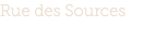 Rue des Sources